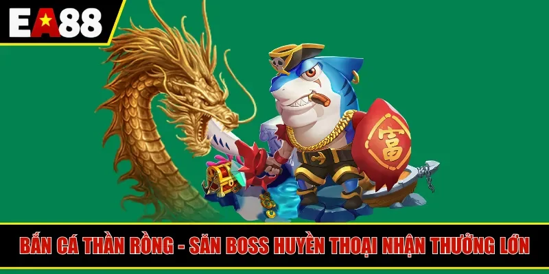 bắn cá thần rồng