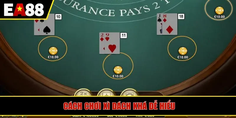 Cách chơi xì dách khá dễ hiểu