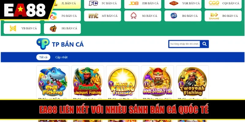 EA88 liên kết với nhiều sảnh bắn cá quốc tế