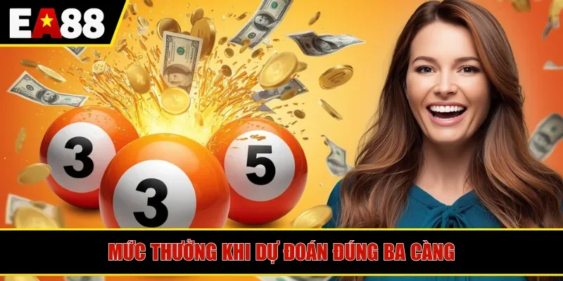 Mức thưởng khi dự đoán đúng ba càng