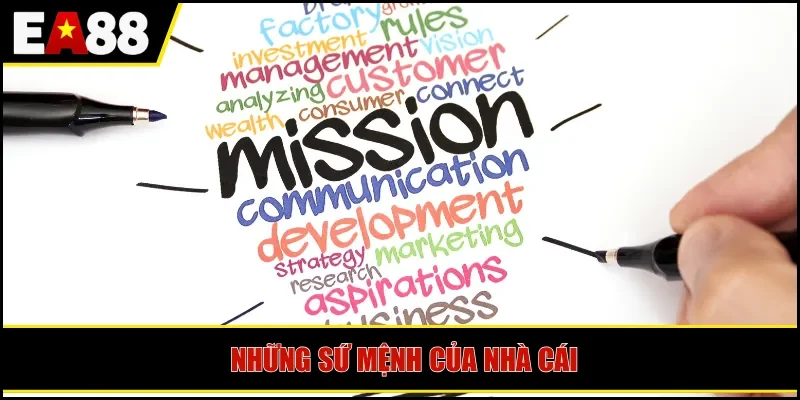 Những sứ mệnh của nhà cái