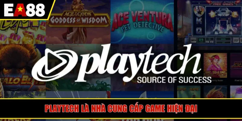Playtech là nhà cung cấp game hiện đại