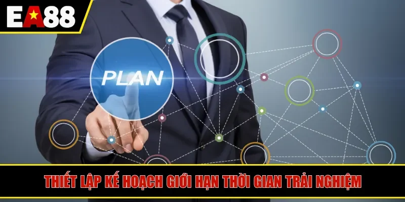 Thiết lập kế hoạch giới hạn thời gian trải nghiệm